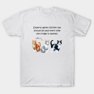 Experts agree chicken tax should be paid every time the fridge is opened - funny watercolour cat design T-Shirt